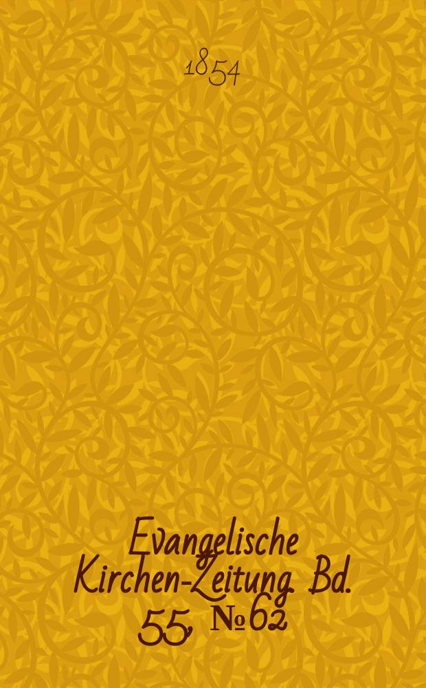 Evangelische Kirchen-Zeitung. Bd. 55, № 62