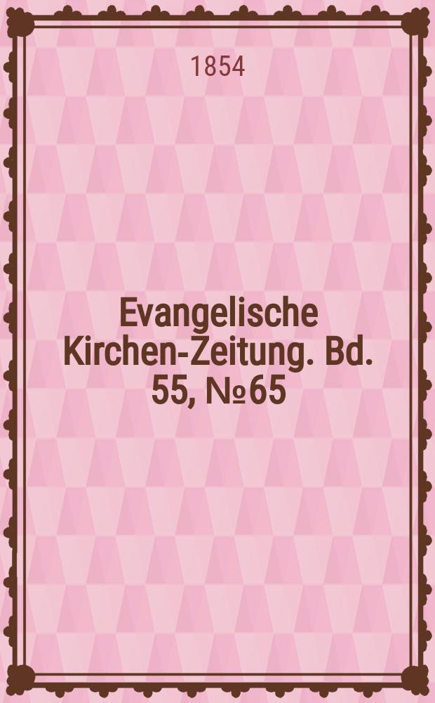 Evangelische Kirchen-Zeitung. Bd. 55, № 65