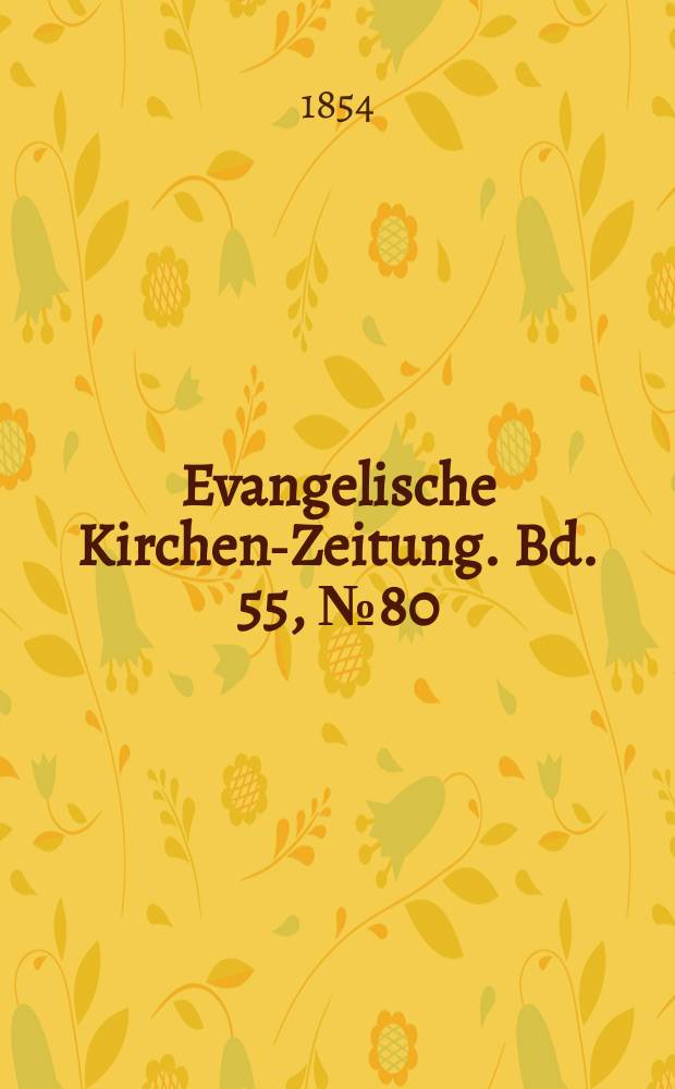 Evangelische Kirchen-Zeitung. Bd. 55, № 80