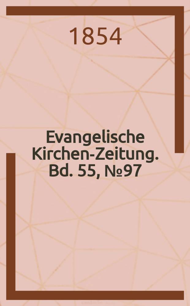 Evangelische Kirchen-Zeitung. Bd. 55, № 97