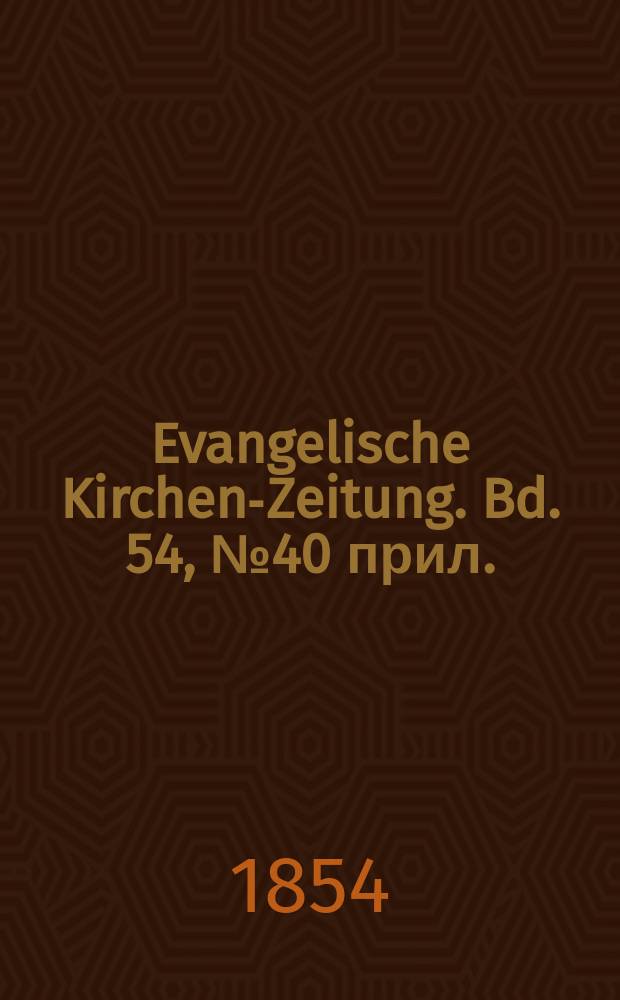 Evangelische Kirchen-Zeitung. Bd. 54, № 40 прил.