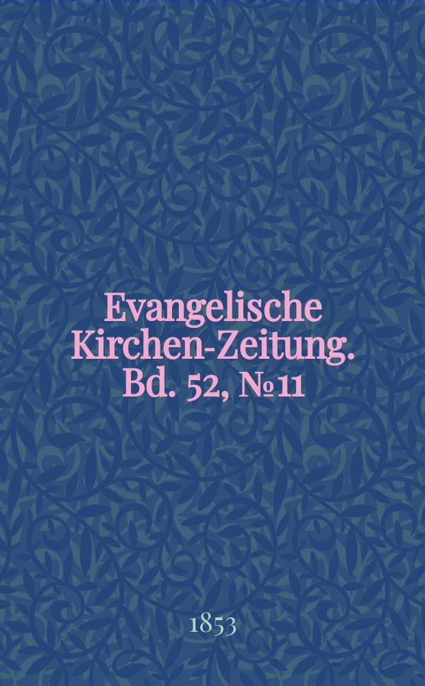 Evangelische Kirchen-Zeitung. Bd. 52, № 11
