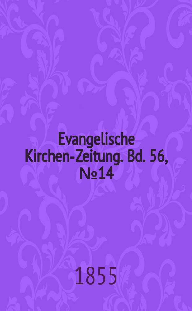 Evangelische Kirchen-Zeitung. Bd. 56, № 14