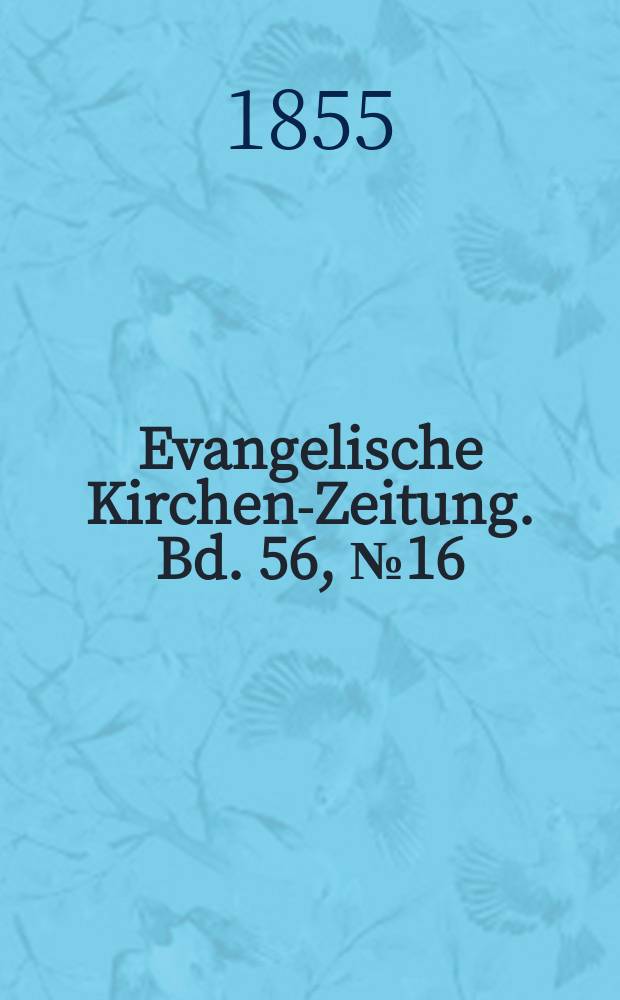 Evangelische Kirchen-Zeitung. Bd. 56, № 16
