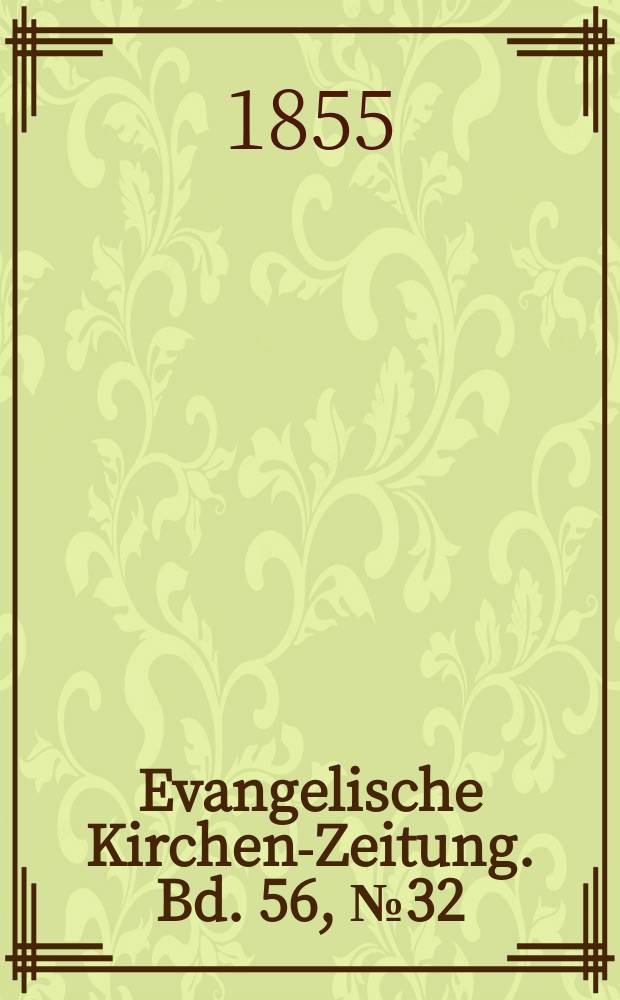 Evangelische Kirchen-Zeitung. Bd. 56, № 32