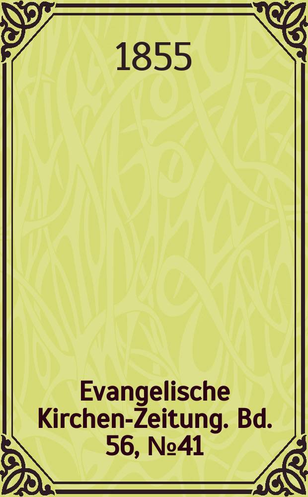Evangelische Kirchen-Zeitung. Bd. 56, № 41