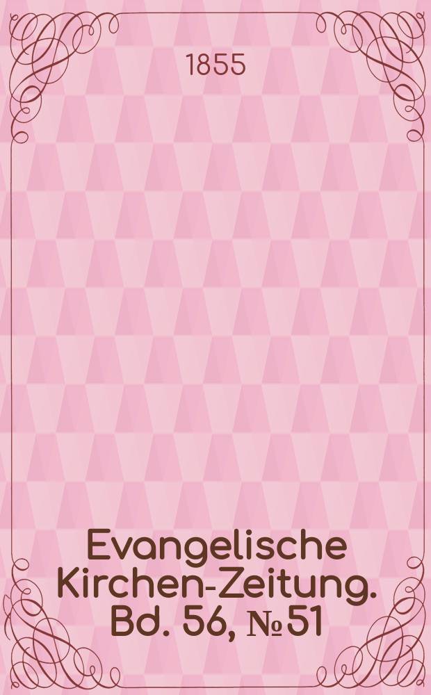 Evangelische Kirchen-Zeitung. Bd. 56, № 51