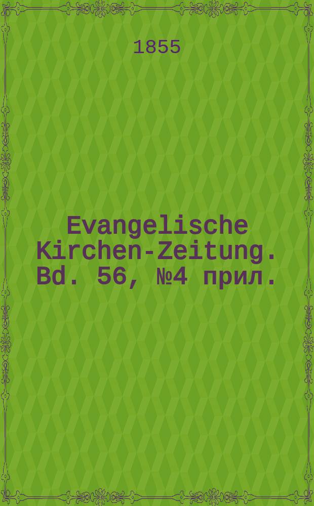 Evangelische Kirchen-Zeitung. Bd. 56, № 4 прил.