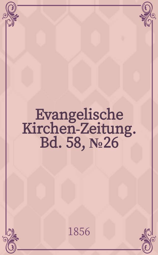 Evangelische Kirchen-Zeitung. Bd. 58, № 26