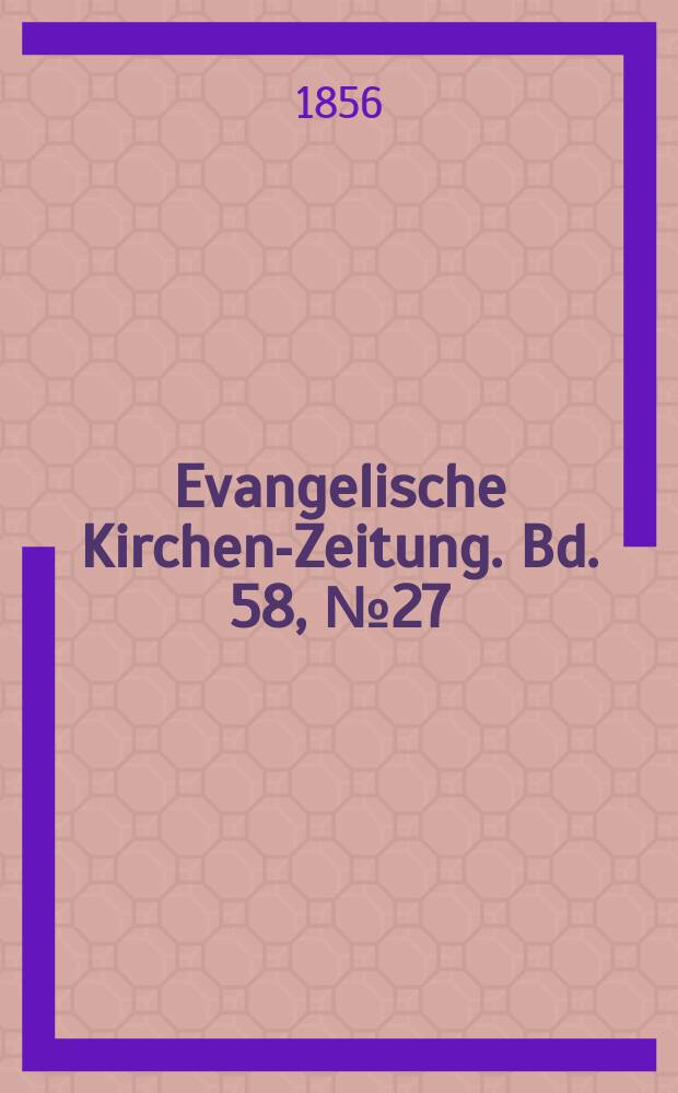 Evangelische Kirchen-Zeitung. Bd. 58, № 27
