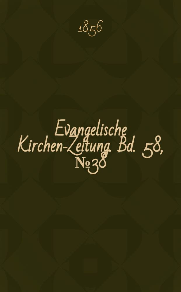 Evangelische Kirchen-Zeitung. Bd. 58, № 38