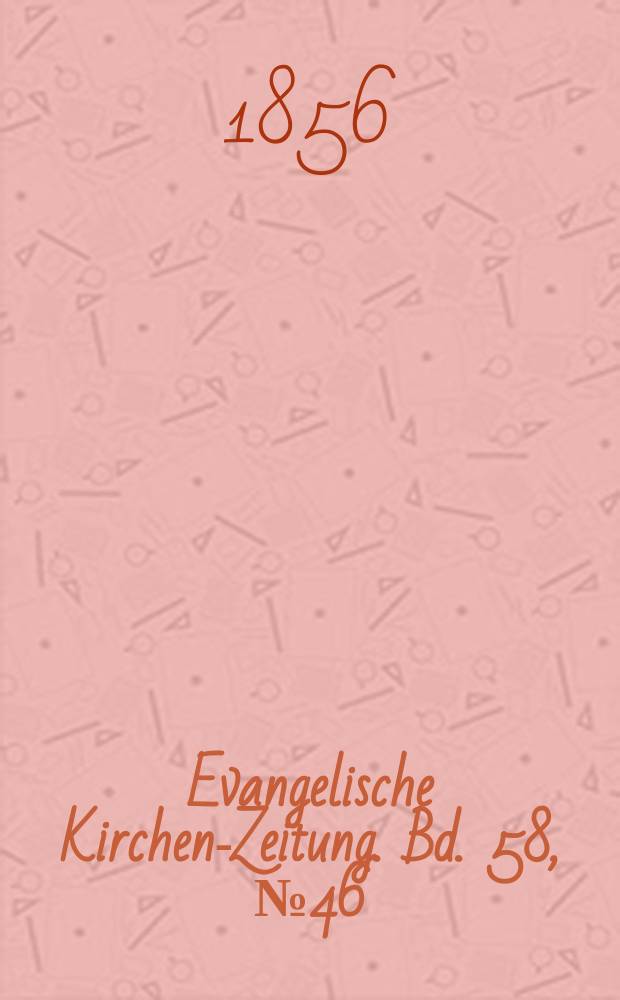 Evangelische Kirchen-Zeitung. Bd. 58, № 46