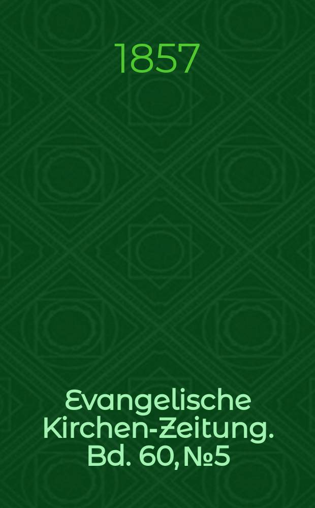 Evangelische Kirchen-Zeitung. Bd. 60, № 5