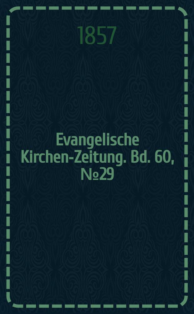Evangelische Kirchen-Zeitung. Bd. 60, № 29