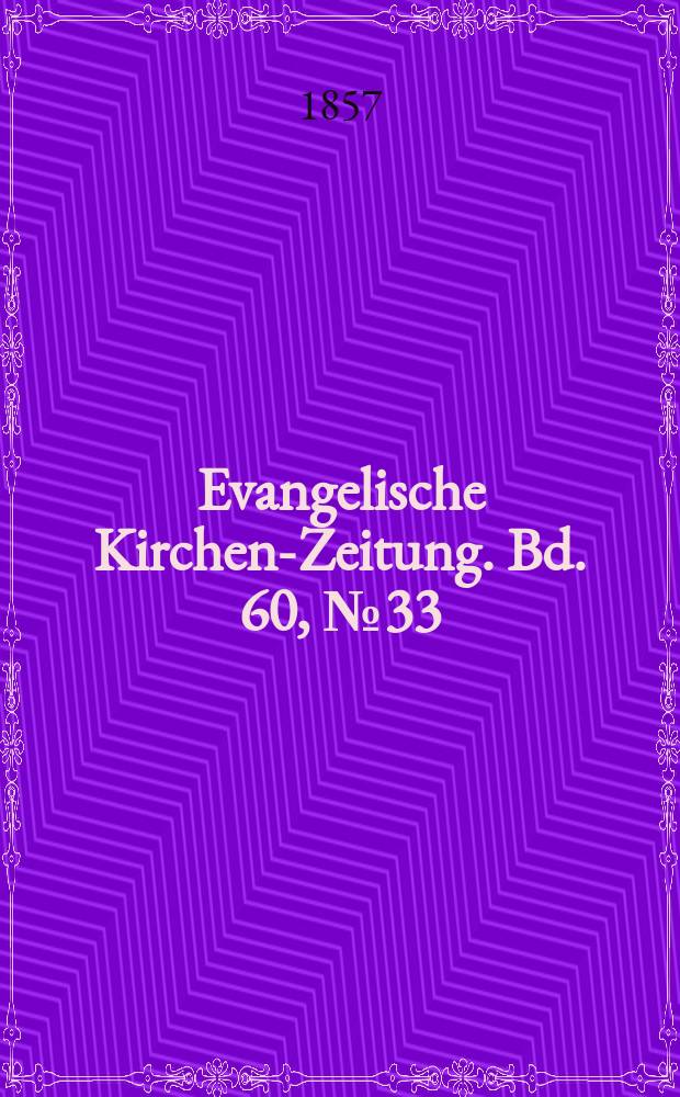 Evangelische Kirchen-Zeitung. Bd. 60, № 33