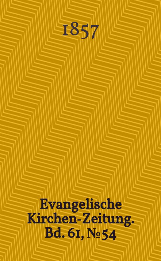 Evangelische Kirchen-Zeitung. Bd. 61, № 54