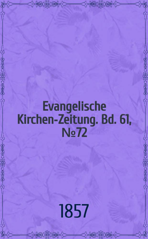 Evangelische Kirchen-Zeitung. Bd. 61, № 72