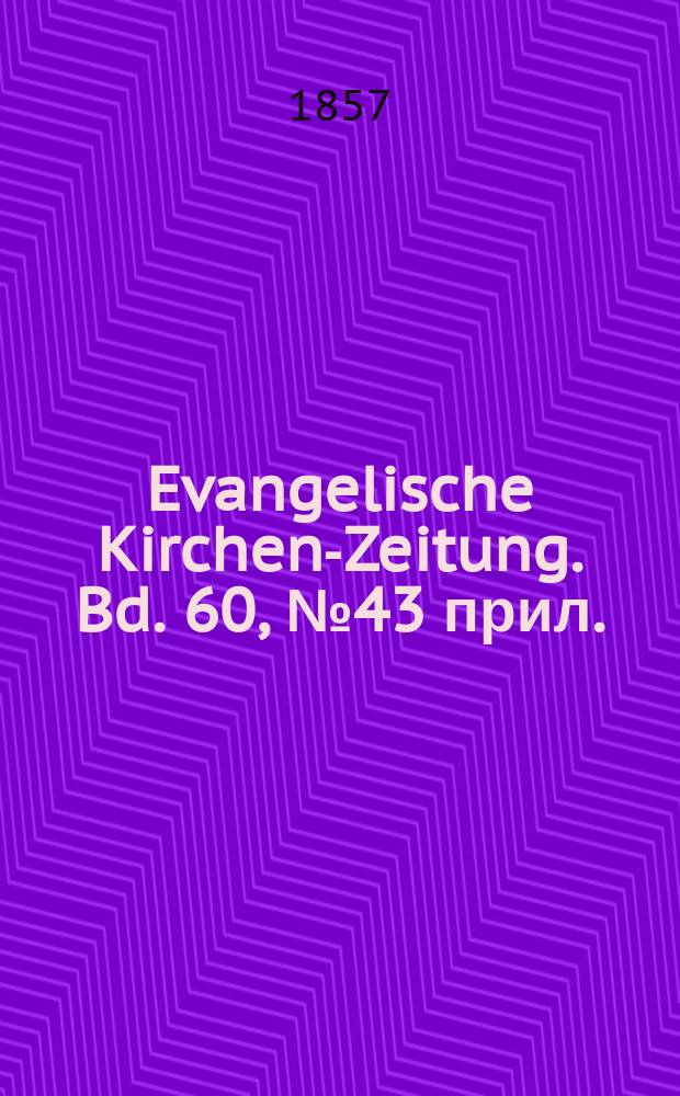 Evangelische Kirchen-Zeitung. Bd. 60, № 43 прил.
