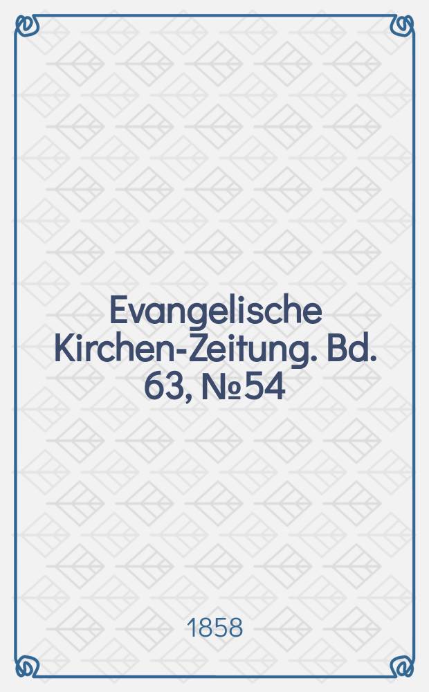 Evangelische Kirchen-Zeitung. Bd. 63, № 54
