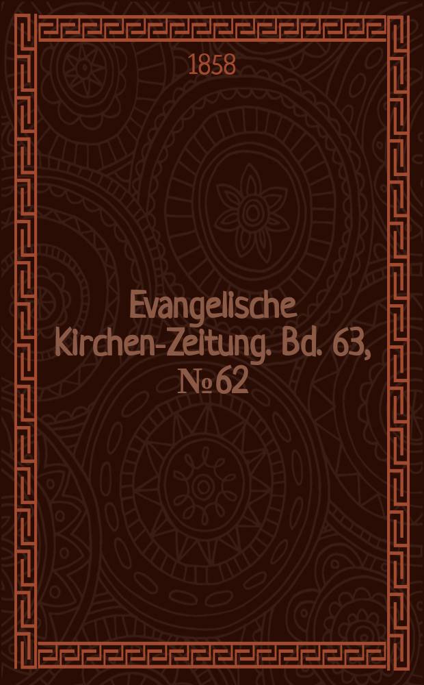Evangelische Kirchen-Zeitung. Bd. 63, № 62