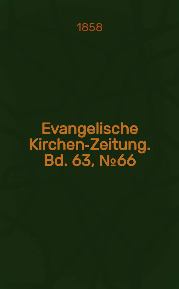 Evangelische Kirchen-Zeitung. Bd. 63, № 66