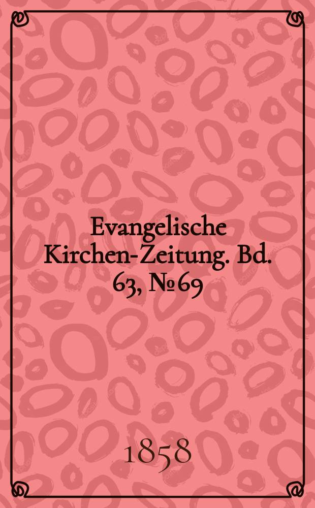 Evangelische Kirchen-Zeitung. Bd. 63, № 69
