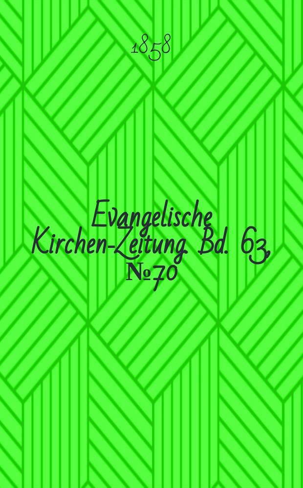 Evangelische Kirchen-Zeitung. Bd. 63, № 70