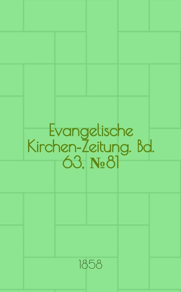 Evangelische Kirchen-Zeitung. Bd. 63, № 81