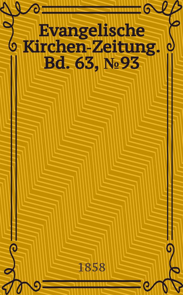Evangelische Kirchen-Zeitung. Bd. 63, № 93