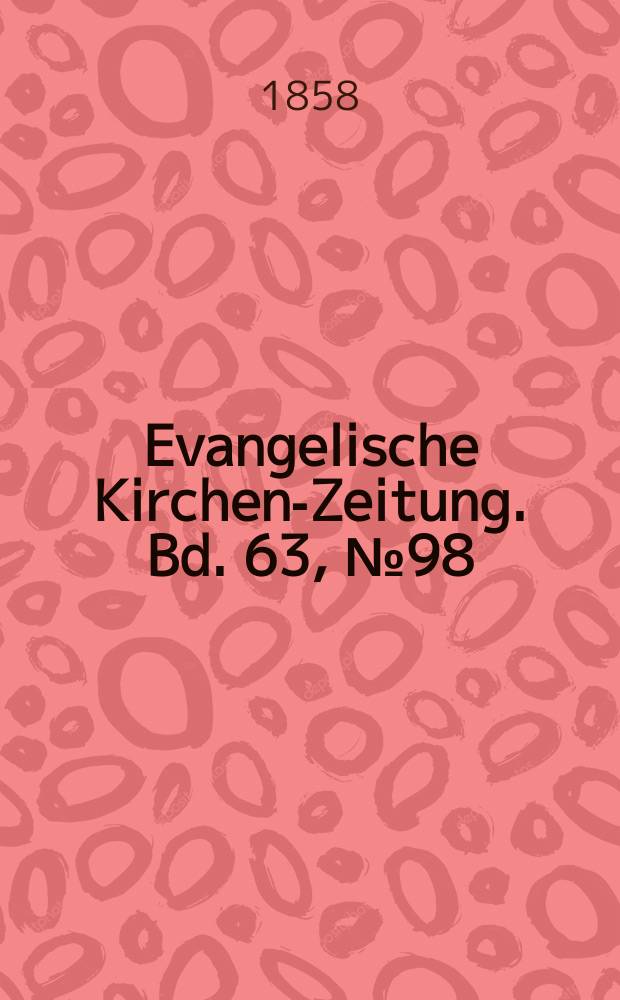 Evangelische Kirchen-Zeitung. Bd. 63, № 98