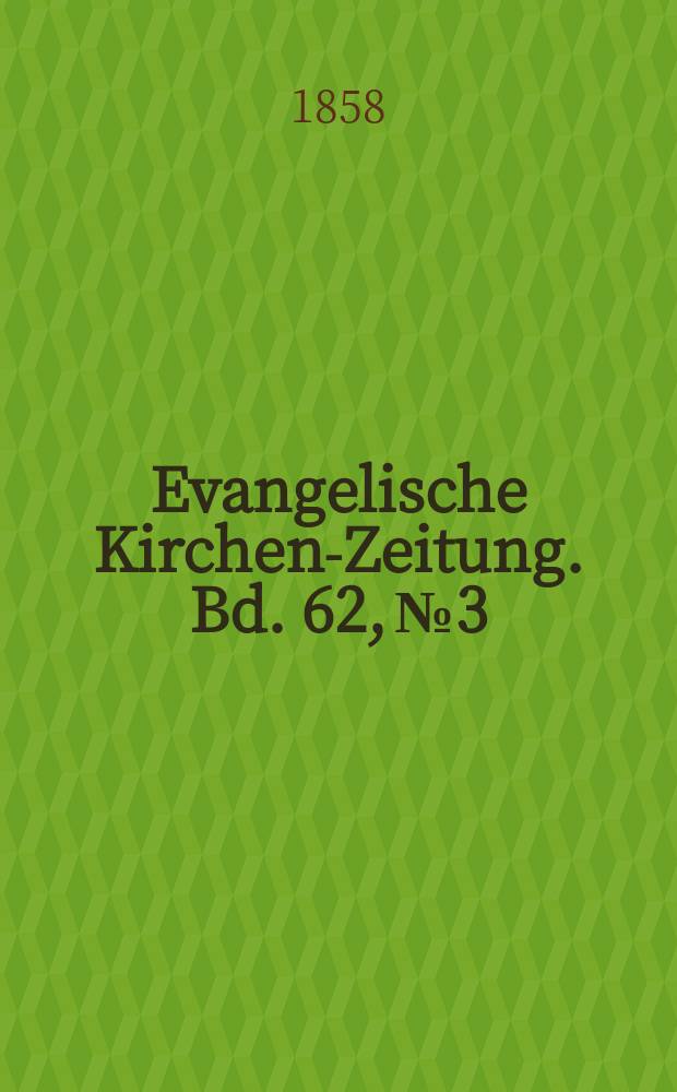 Evangelische Kirchen-Zeitung. Bd. 62, № 3