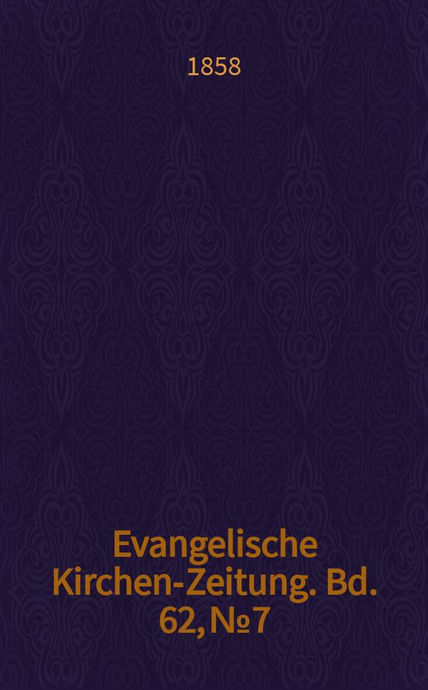 Evangelische Kirchen-Zeitung. Bd. 62, № 7