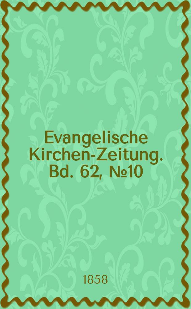 Evangelische Kirchen-Zeitung. Bd. 62, № 10
