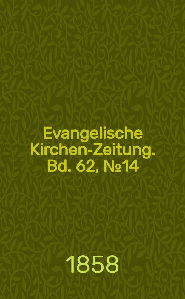 Evangelische Kirchen-Zeitung. Bd. 62, № 14