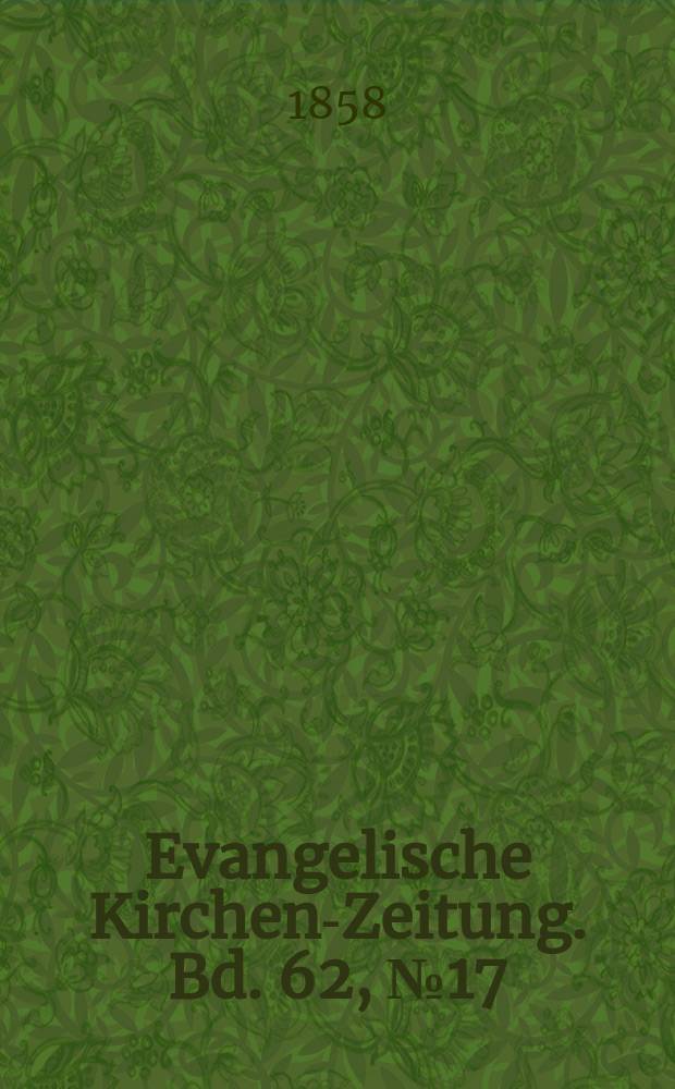 Evangelische Kirchen-Zeitung. Bd. 62, № 17