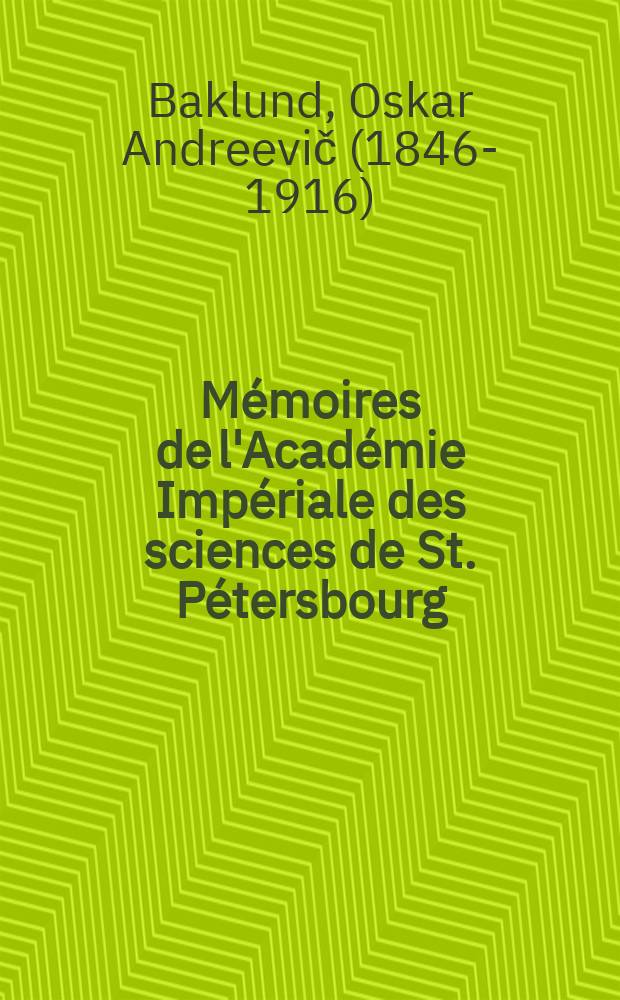 Mémoires de l'Académie Impériale des sciences de St. Pétersbourg : avec l'histoire de l'Academie. Sér. 7, t. 42, № 8 : Calculs et recherches sur la Comète d'Encke