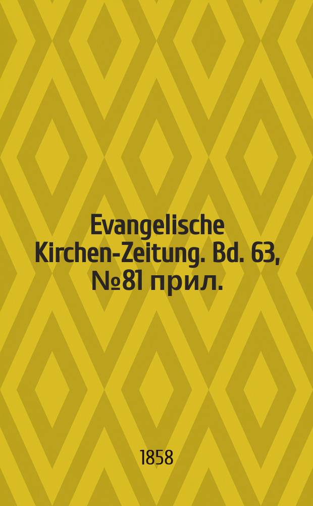 Evangelische Kirchen-Zeitung. Bd. 63, № 81 прил.