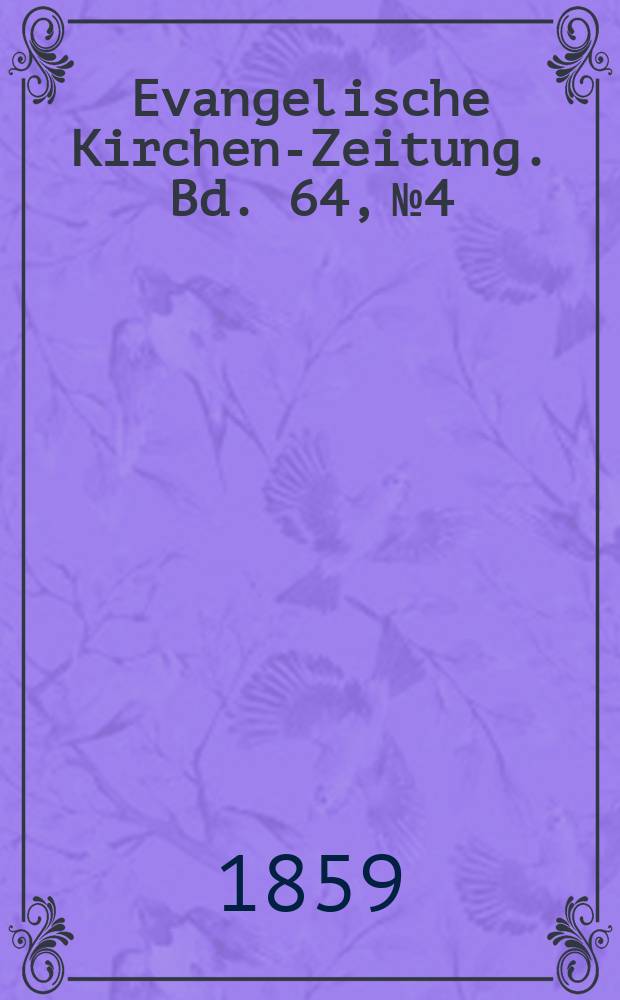 Evangelische Kirchen-Zeitung. Bd. 64, № 4
