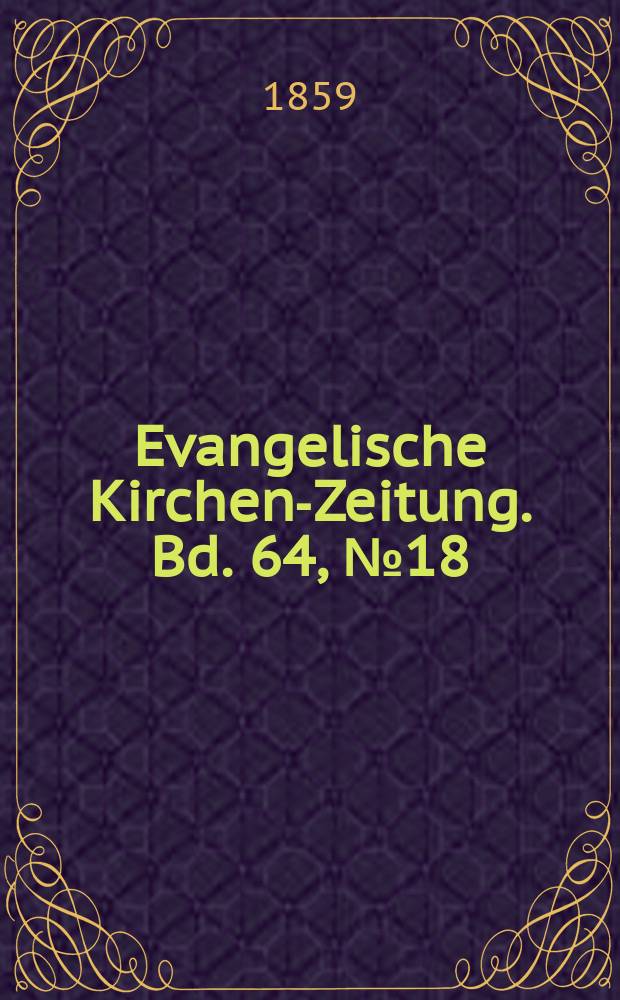 Evangelische Kirchen-Zeitung. Bd. 64, № 18