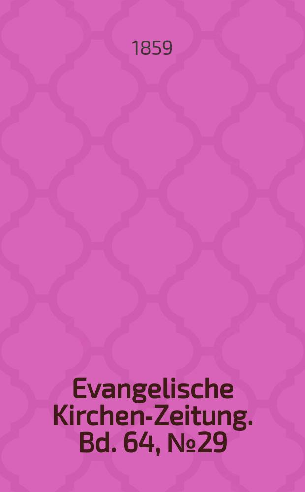 Evangelische Kirchen-Zeitung. Bd. 64, № 29