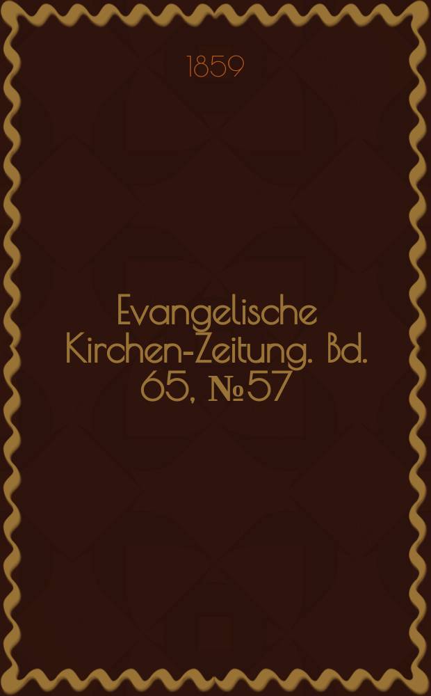 Evangelische Kirchen-Zeitung. Bd. 65, № 57