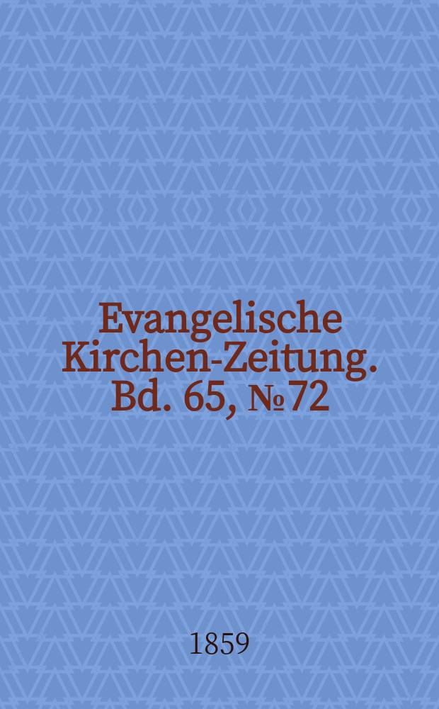 Evangelische Kirchen-Zeitung. Bd. 65, № 72