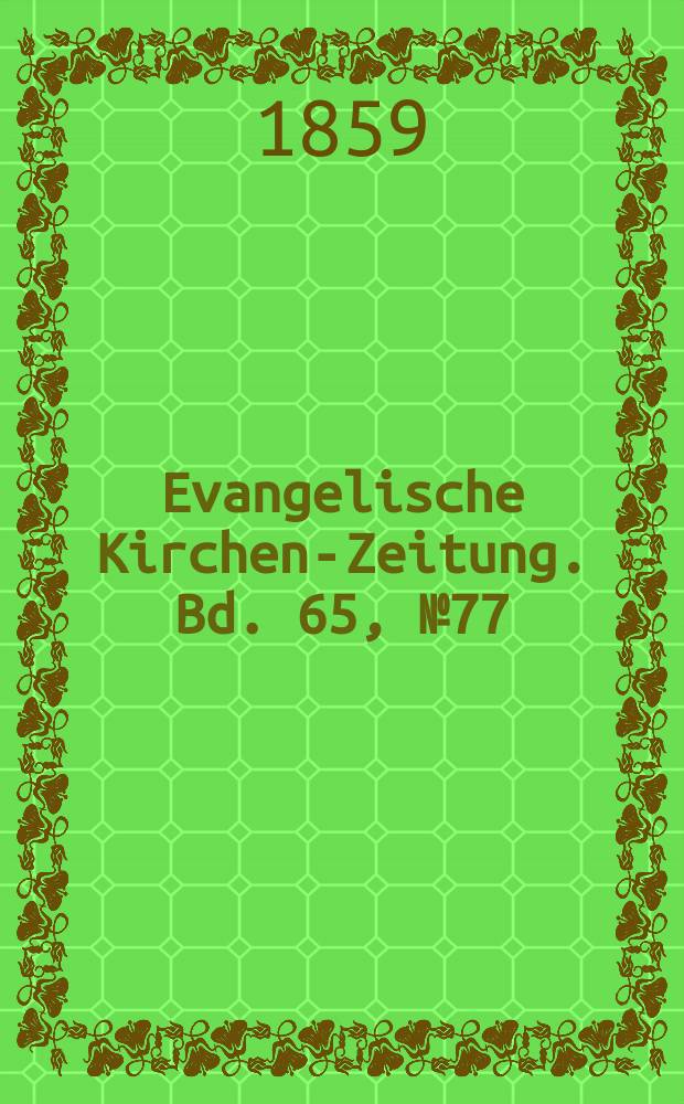 Evangelische Kirchen-Zeitung. Bd. 65, № 77