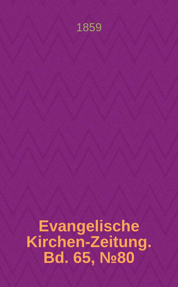 Evangelische Kirchen-Zeitung. Bd. 65, № 80
