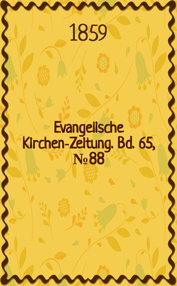 Evangelische Kirchen-Zeitung. Bd. 65, № 88
