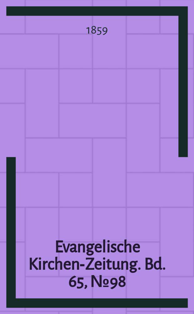 Evangelische Kirchen-Zeitung. Bd. 65, № 98