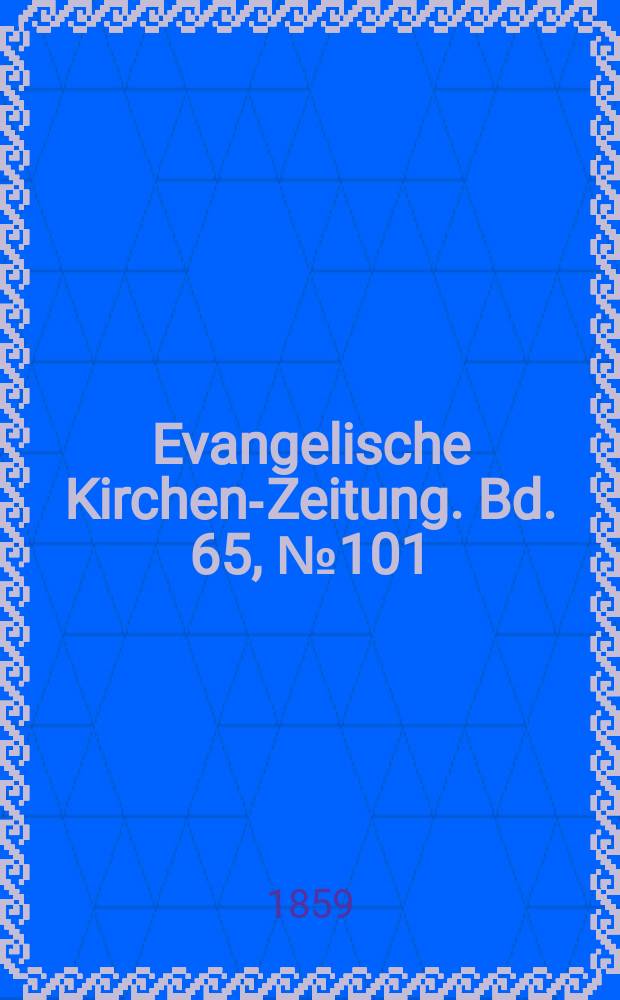 Evangelische Kirchen-Zeitung. Bd. 65, № 101