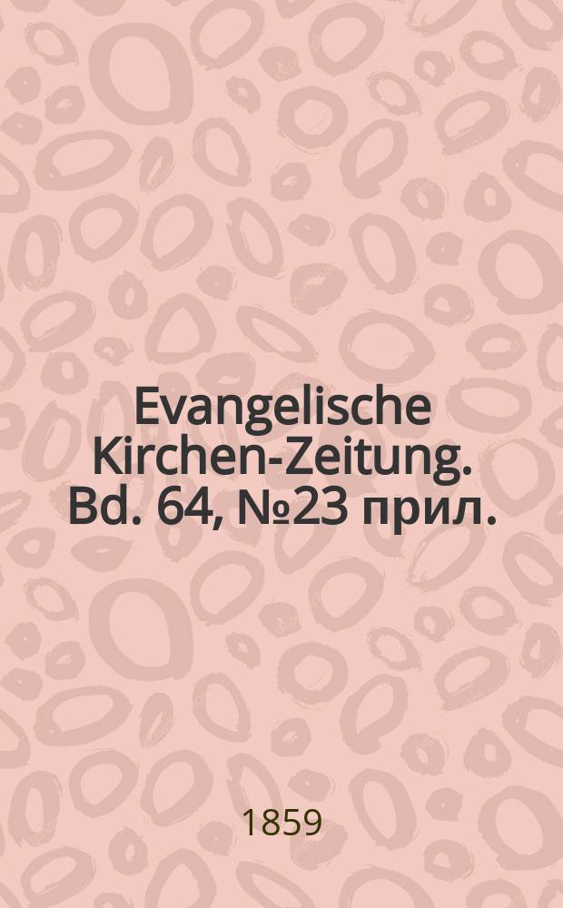 Evangelische Kirchen-Zeitung. Bd. 64, № 23 прил.