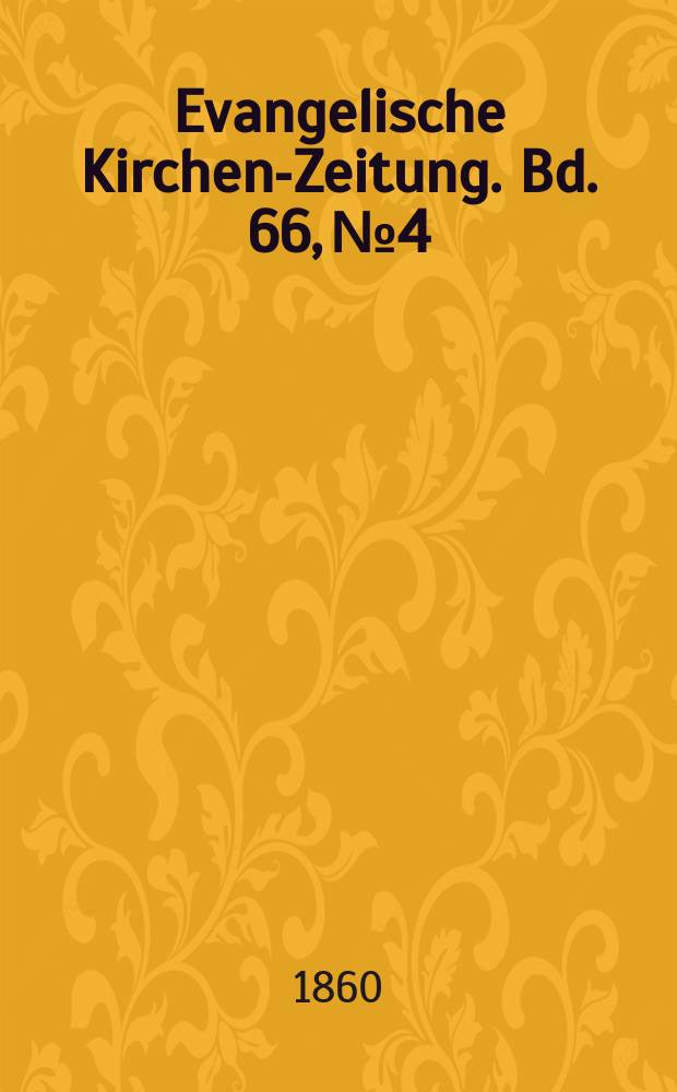 Evangelische Kirchen-Zeitung. Bd. 66, № 4