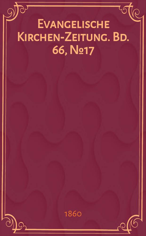 Evangelische Kirchen-Zeitung. Bd. 66, № 17
